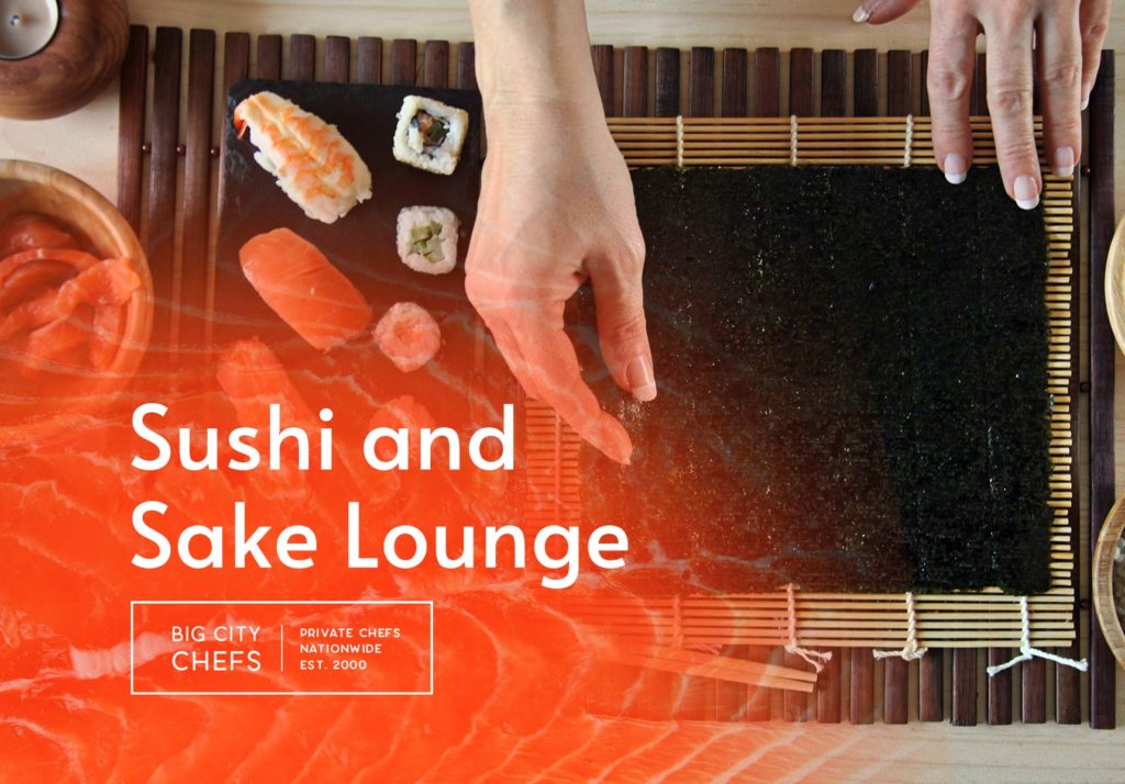 Big City Chefs - Dinner Parties & Cooking Classes - Sushi and Sake Lounge