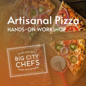 Shop Big City Chefs: Hands On Artisanal Pizza Workshop