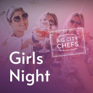 Shop Big City Chefs: Girls Night