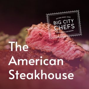 Shop Big City Chefs: The American Steakhouse