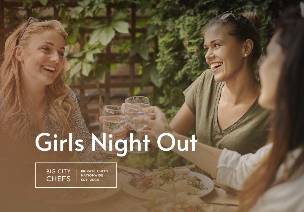 Big City Chefs - Dinner Parties & Cooking Classes - Girls' Night Out